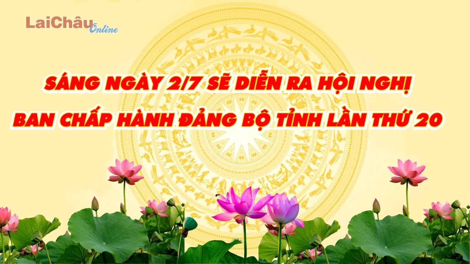 Sáng ngày 2/7 sẽ diễn ra Hội nghị lần thứ hai mươi Ban Chấp hành Đảng bộ tỉnh khoá XIV, nhiệm kỳ 2020-2025