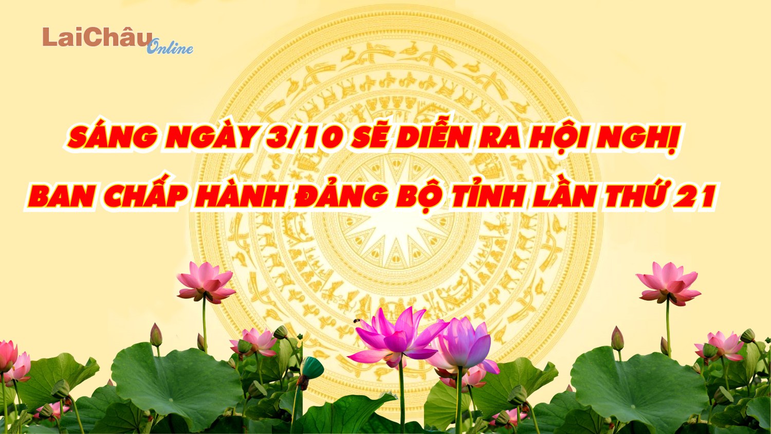 Sáng 3/10 sẽ diễn ra Hội nghị lần thứ hai mươi mốt Ban Chấp hành Đảng bộ tỉnh khoá XIV, nhiệm kỳ 2020-2025