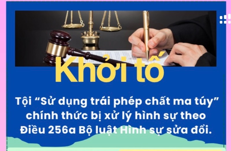 Tội “Sử dụng trái phép chất ma túy” chính thức bị xử lý hình sự
