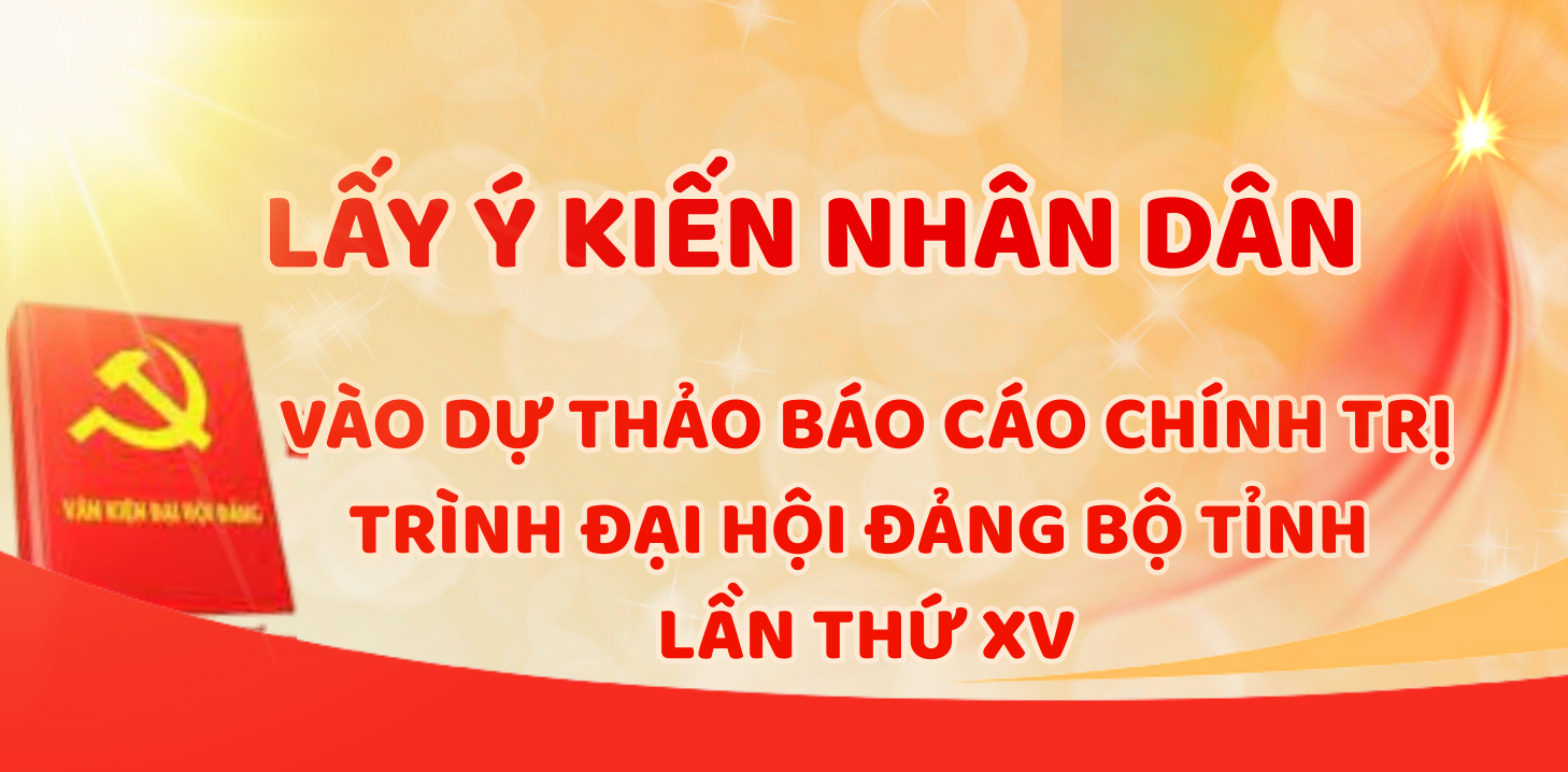 Lấy ý kiến Nhân dân vào dự thảo Báo cáo chính trị trình Đại hội Đảng bộ tỉnh lần thứ XV (Phần 2)