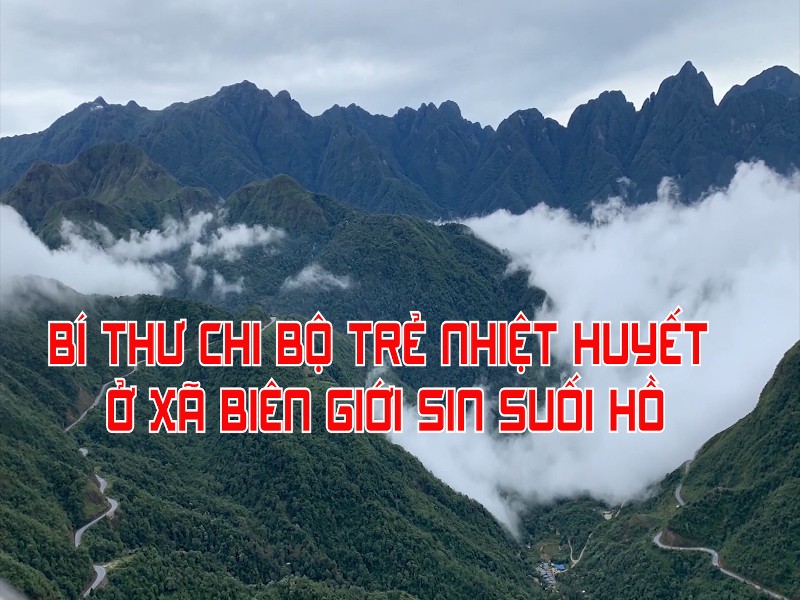 Vàng A Tủa - Bí thư chi bộ trẻ giàu nhiệt huyết ở xã biên giới Sin Suối Hồ