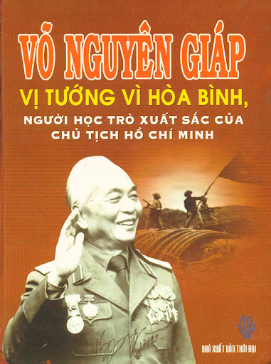 Đại tướng Võ Nguyên Giáp - Vị tướng vì hòa bình