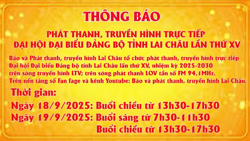 PHÁT THANH, TRUYỀN HÌNH TRỰC TIẾP ĐẠI HỘI ĐẠI BIỂU ĐẢNG BỘ TỈNH LAI CHÂU LẦN THỨ XV