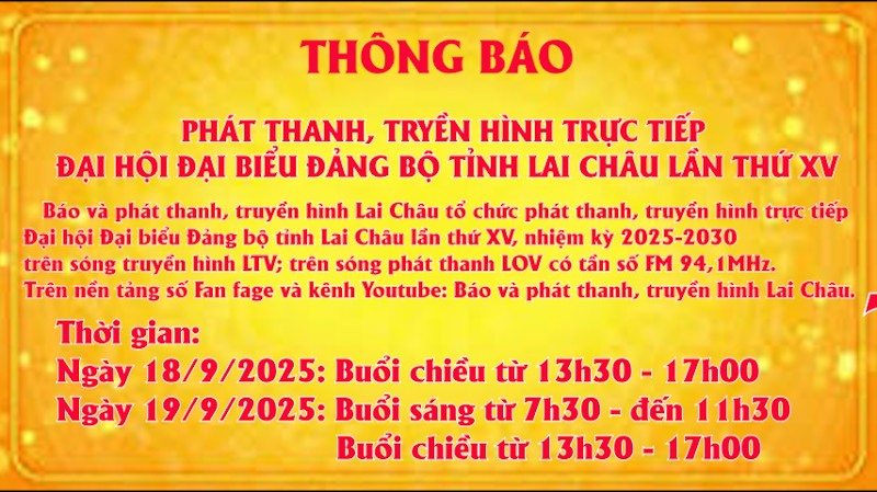PHÁT THANH, TRUYỀN HÌNH TRỰC TIẾP ĐẠI HỘI ĐẠI BIỂU ĐẢNG BỘ TỈNH LAI CHÂU LẦN THỨ XV