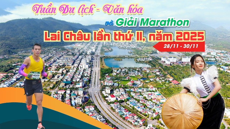 Tuần Du lịch - Văn hóa và Giải Marathon Lai Châu lần thứ II, năm 2025 diễn ra trong 3 ngày từ 28/11-30/11/2025. 