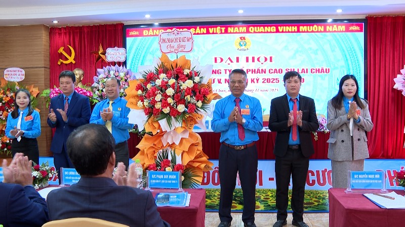 Đại hội Công đoàn Công ty Cổ phần cao su Lai Châu lần thứ V, nhiệm kỳ 2025 - 2030