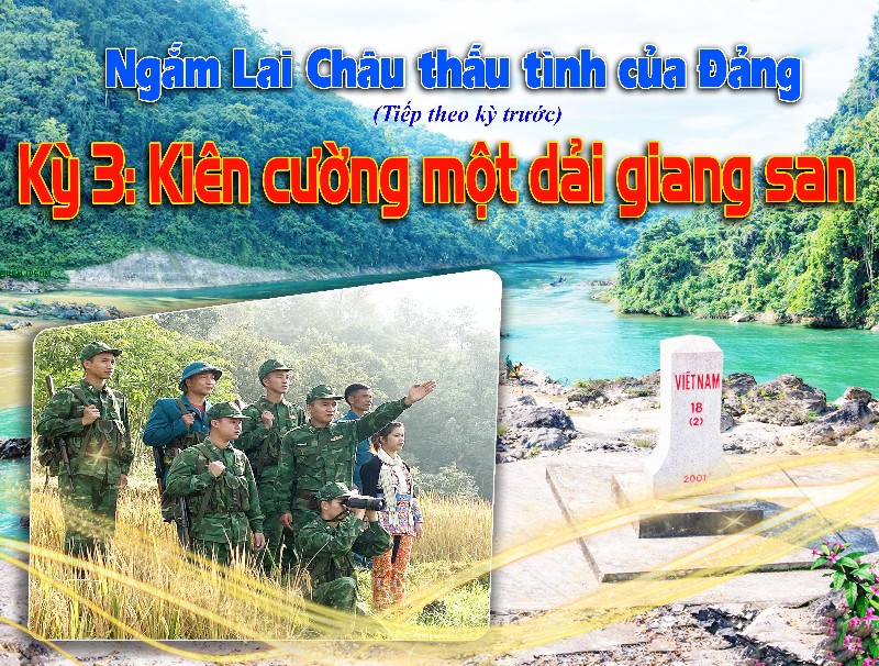Ngắm Lai Châu thấu tình của Đảng