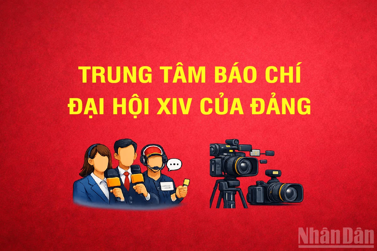 Trung tâm Báo chí Đại hội XIV của Đảng