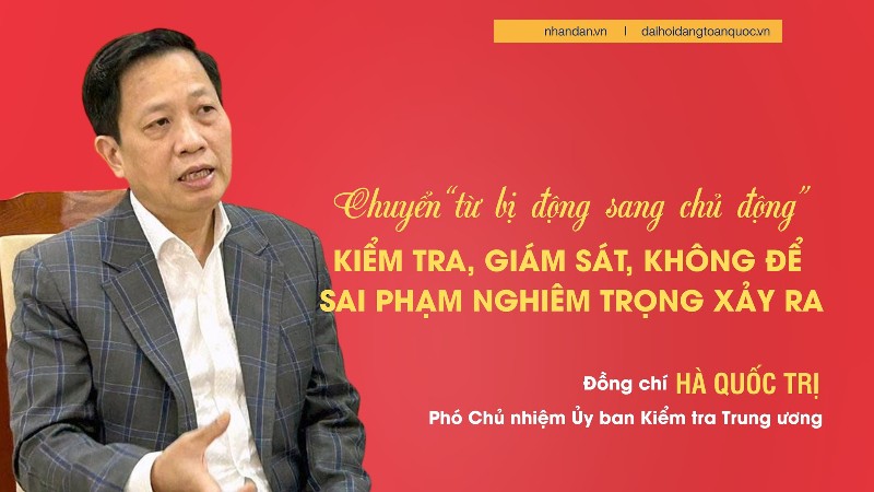 Chuyển "từ bị động sang chủ động" kiểm tra, giám sát, không để sai phạm nghiêm trọng xảy ra