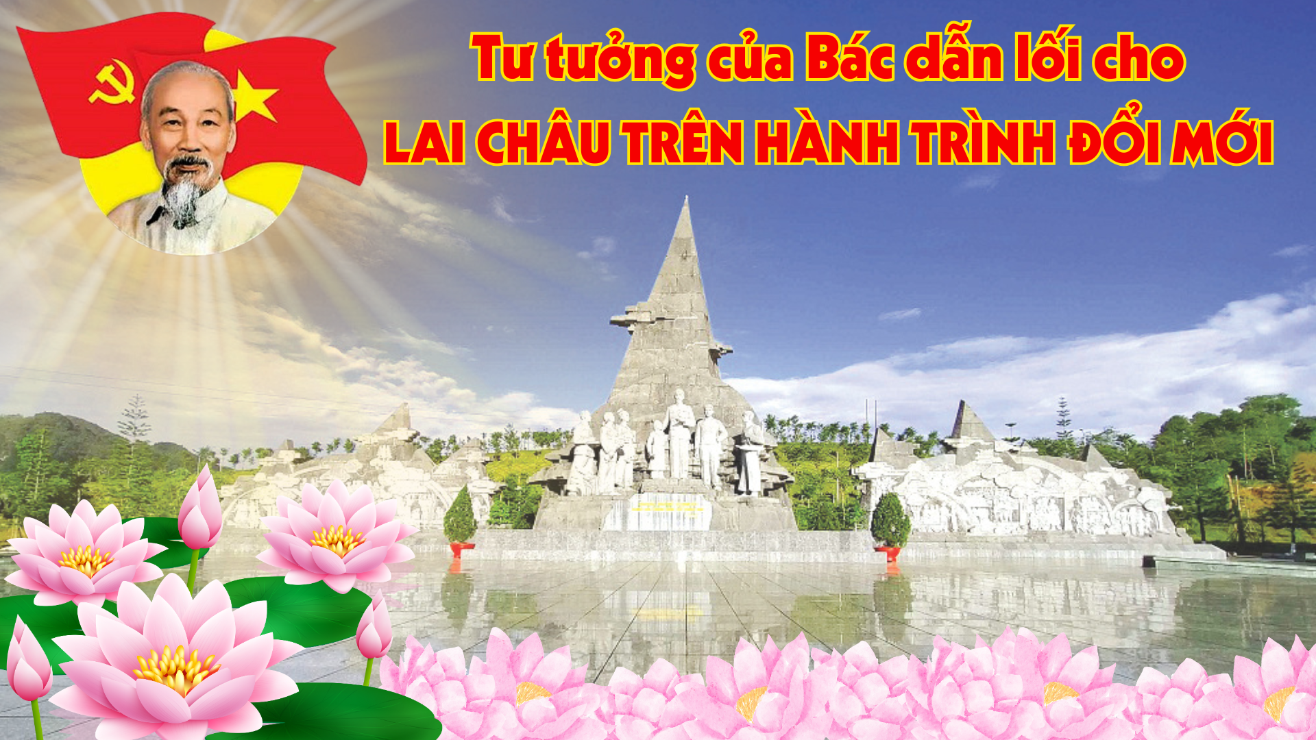 Tư tưởng của Bác dẫn lối cho Lai Châu trên hành trình đổi mới