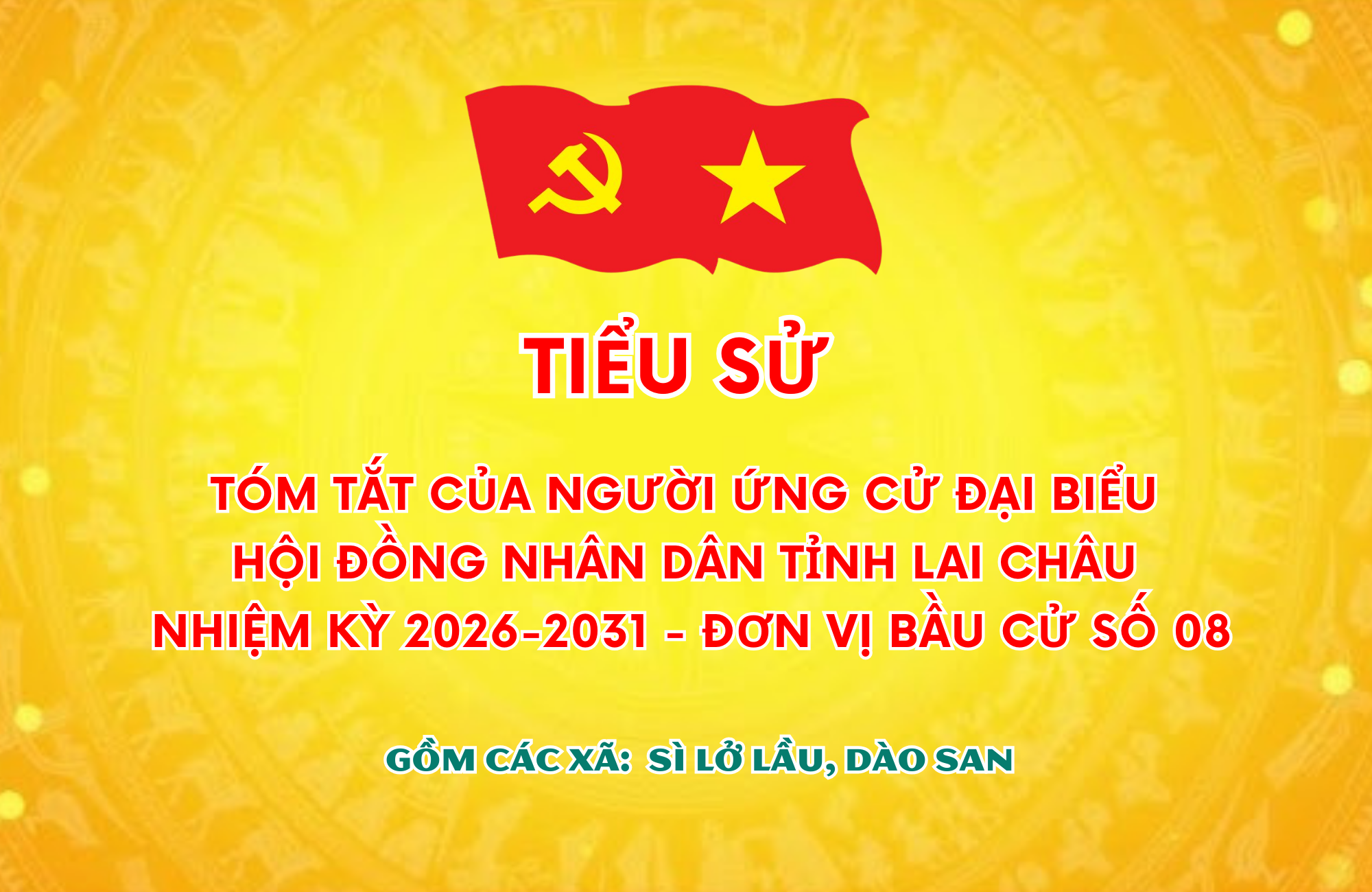 Tiểu sử tóm tắt của người ứng cử Đại biểu Hội đồng Nhân dân tỉnh Lai Châu, nhiệm kỳ 2026-2031