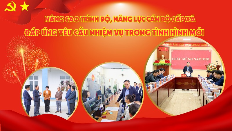 Nâng cao trình độ, năng lực cán bộ cấp xã đáp ứng yêu cầu nhiệm vụ trong tình hình mới