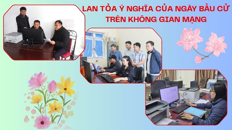 Lan tỏa ý nghĩa của ngày bầu cử trên không gian mạng