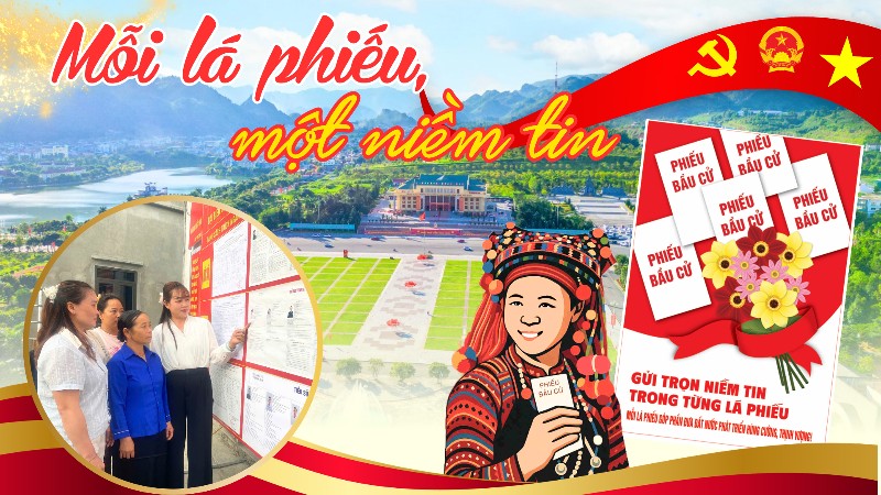 “Mỗi lá phiếu, một niềm tin”