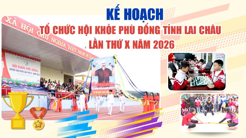 Kế hoạch Tổ chức Hội khỏe Phù Đổng tỉnh Lai Châu lần thứ X năm 2026