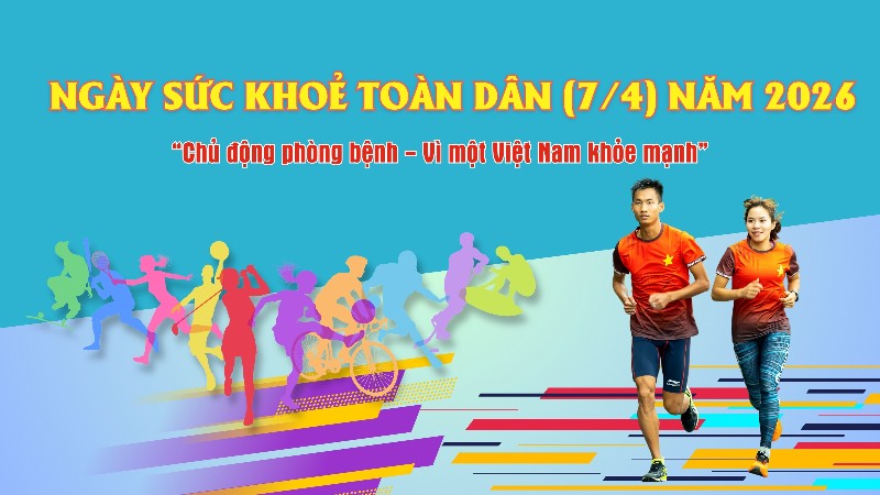 Ngày Sức khoẻ toàn dân (7/4) năm 2026