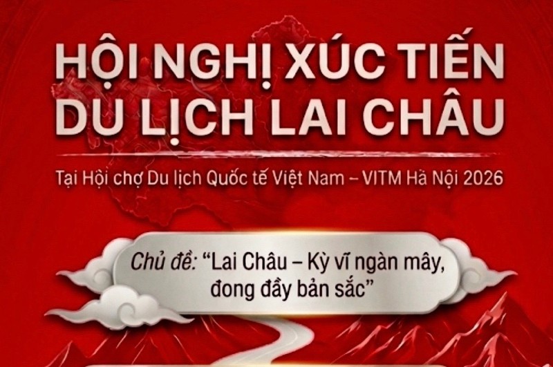 “Lai Châu – Kỳ vĩ ngàn mây, đong đầy bản sắc”