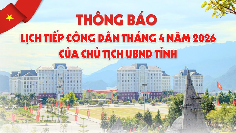 Lịch tiếp công dân tháng 4 năm 2026 của Chủ tịch UBND tỉnh