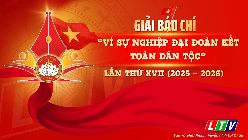  Giải báo chí “Vì sự nghiệp Đại đoàn kết toàn dân tộc” lần thứ XVII (2025-2026)