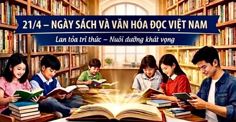 Ngày Sách và Văn hóa đọc Việt Nam - 21/4