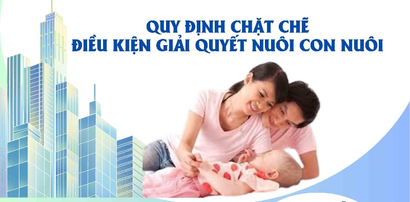Quy định chặt chẽ điều kiện giải quyết nuôi con nuôi 