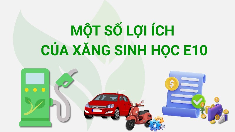 Một số lợi ích của xăng sinh học E10