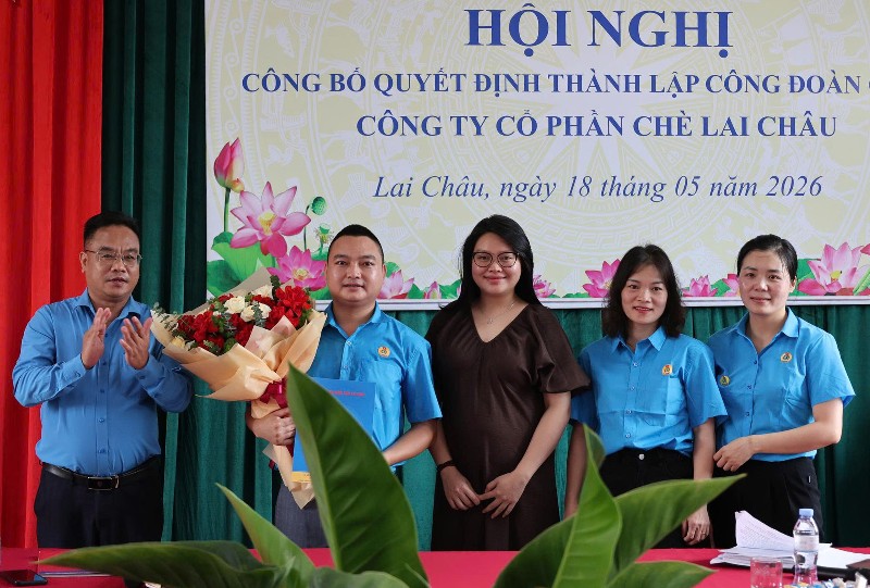 Công bố quyết định thành lập Công đoàn cơ sở Công ty Cổ phần Chè Lai Châu