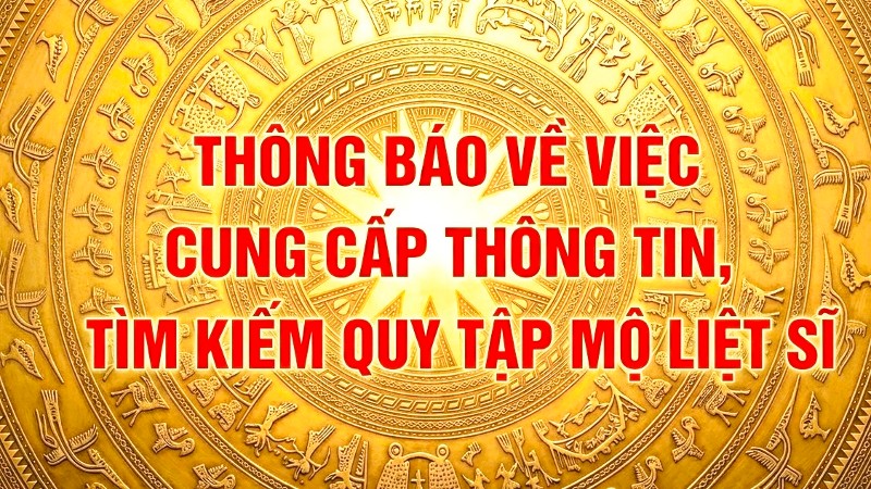 Thông báo về việc cung cấp thông tin tìm kiếm, quy tập mộ liệt sĩ