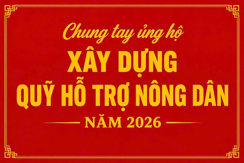 Chung tay ủng hộ xây dựng Quỹ Hỗ trợ nông dân năm 2026