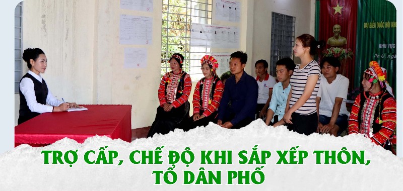 Trợ cấp, chế độ khi sắp xếp thôn, tổ dân phố