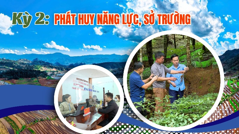 Kỳ 2: Phát huy năng lực, sở trường