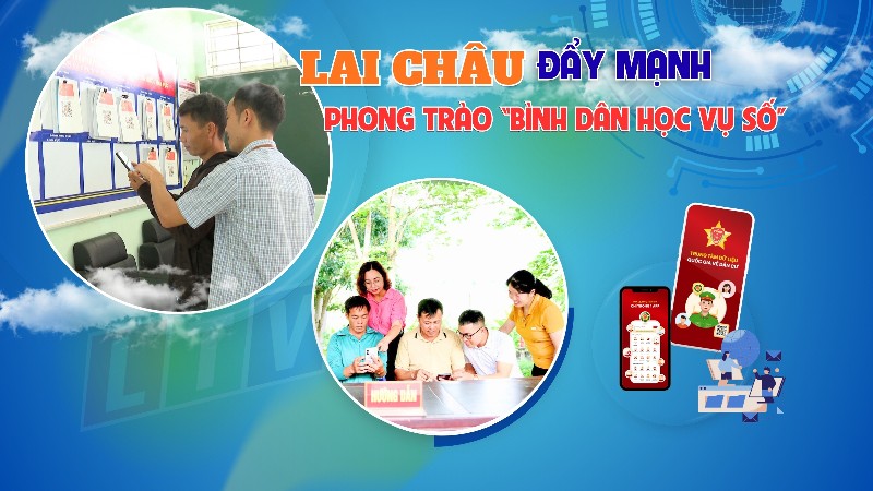 Lai Châu đẩy mạnh Phong trào “Bình dân học vụ số”