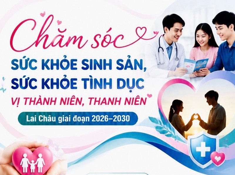 Lai Châu triển khai Đề án chăm sóc sức khỏe sinh sản, sức khỏe tình dục vị thành niên, thanh niên giai đoạn 2026 - 2030