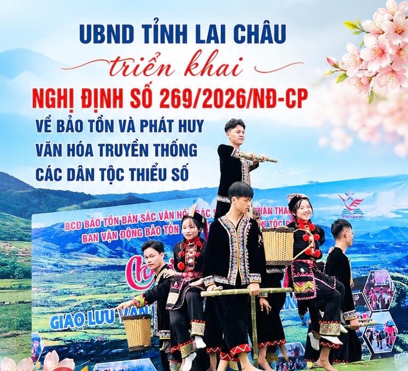 Lai Châu triển khai Nghị định số 269/2026/NĐ-CP về bảo tồn và phát huy văn hóa truyền thống các dân tộc thiểu số