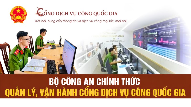 Bộ Công an chính thức quản lý, vận hành Cổng Dịch vụ công quốc gia