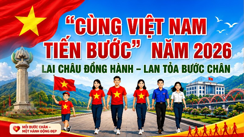 Lai Châu tổ chức Chương trình đi bộ “Cùng Việt Nam tiến bước” năm 2026