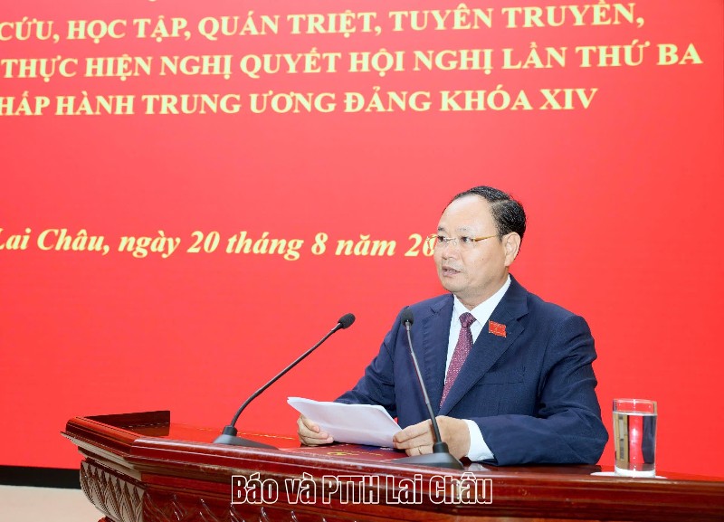 Lai Châu quán triệt, triển khai thực hiện Nghị quyết Hội nghị Trung ương ba khóa XIV