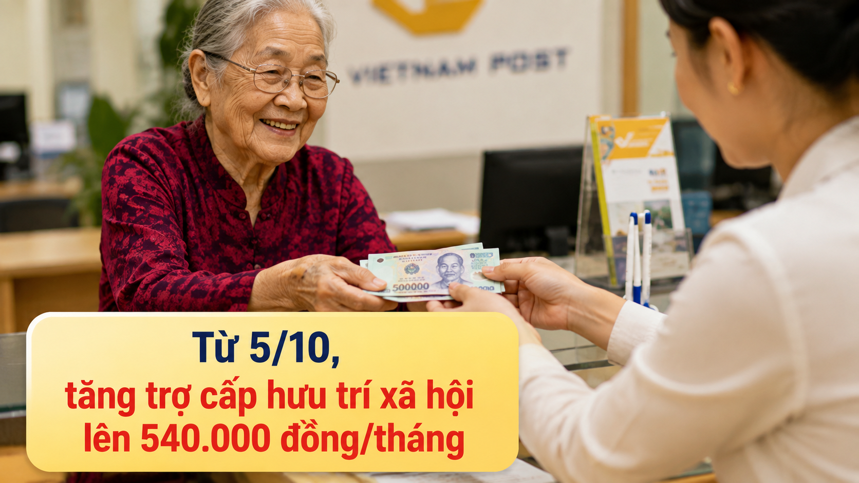 Từ 5/10, tăng trợ cấp hưu trí xã hội lên 540.000 đồng/tháng