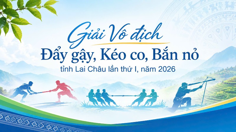 Sắp diễn ra giải vô địch đẩy gậy, kéo co, bắn nỏ tỉnh Lai Châu lần thứ I, năm 2026