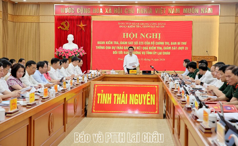 Hội nghị thông qua dự thảo báo cáo kết quả kiểm tra đợt 3 năm 2026 đối với Ban Thường vụ Tỉnh ủy Lai Châu 