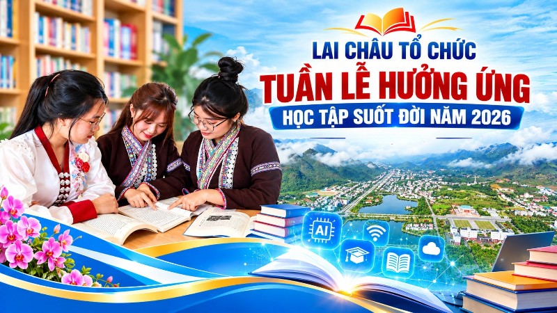 Lai Châu tổ chức Tuần lễ hưởng ứng học tập suốt đời năm 2026