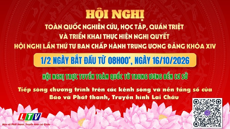 Hội nghị toàn quốc nghiên cứu,  học tập, quán triệt và triển khai thực hiện Nghị quyết Hội nghị lần thứ tư Ban Chấp hành Trung ương Đảng khóa XIV