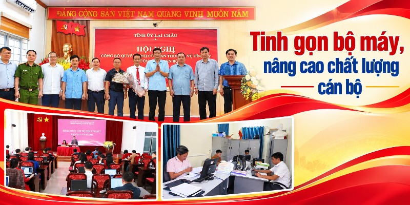 Tinh gọn bộ máy, nâng cao chất lượng cán bộ