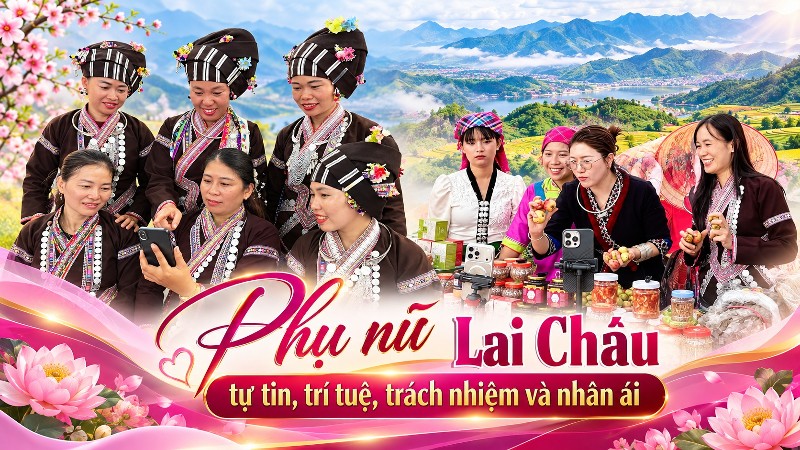 Phụ nữ Lai Châu tự tin, trí tuệ, trách nhiệm và nhân ái