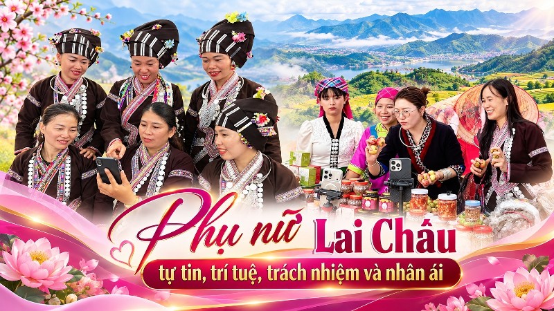 Phụ nữ Lai Châu tự tin, trí tuệ, trách nhiệm và nhân ái