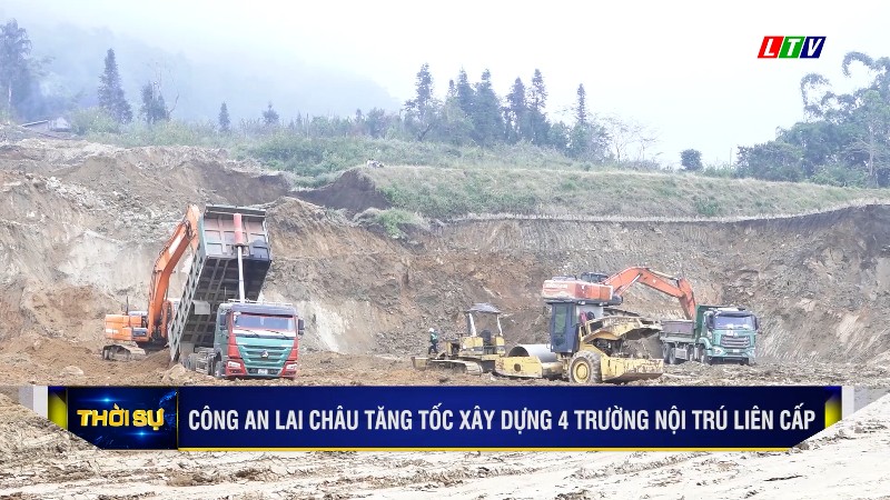 CÔNG AN LAI CHÂU TĂNG TỐC XÂY DỰNG 4 TRƯỜNG NỘI TRÚ LIÊN CẤP