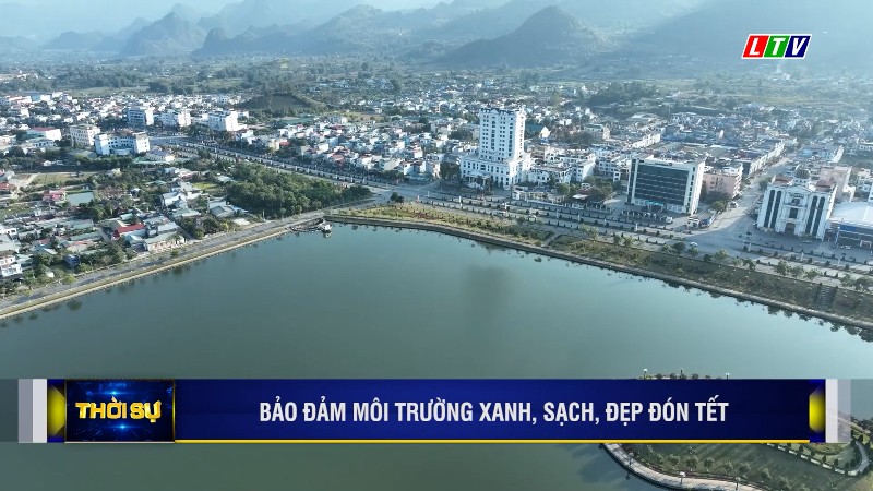 ĐẢM BẢO MÔI TRƯỜNG XANH, SẠCH, ĐẸP ĐÓN TẾT