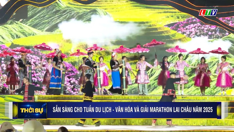 Sẵn sàng cho Tuần Du lịch-Văn hóa và giải Marathon Lai Châu năm 2025