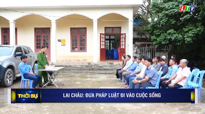 LAI CHÂU: ĐƯA PHÁP LUẬT ĐI VÀO CUỘC SỐNG