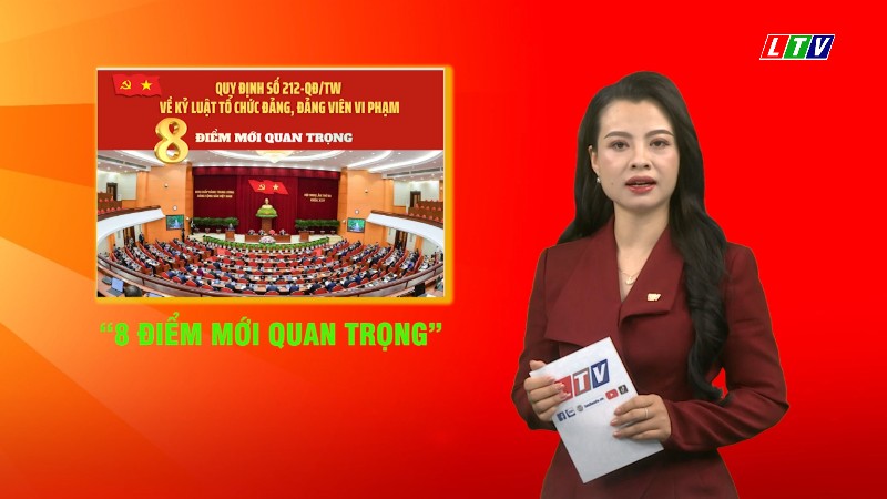 8 điểm mới quan trọng của Quy định số 212-QĐ/TW của Bộ Chính trị quy định về kỷ luật tổ chức đảng, đảng viên vi phạm